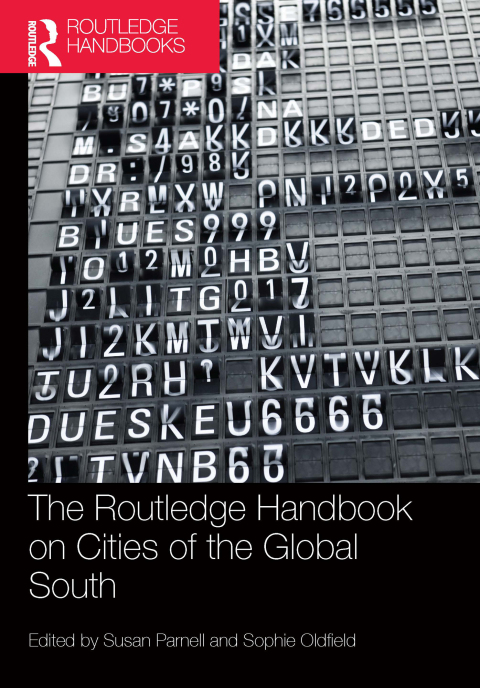 THE ROUTLEDGE HANDBOOK ON CITIES OF THE GLOBAL SOUTH