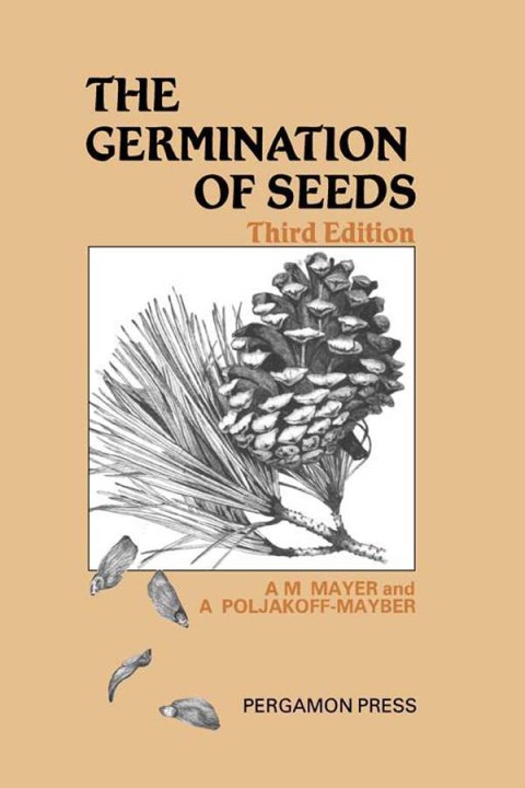 THE GERMINATION OF SEEDS: PERGAMON INTERNATIONAL LIBRARY OF SCIENCE, TECHNOLOGY, ENGINEERING AND SOCIAL STUDIES