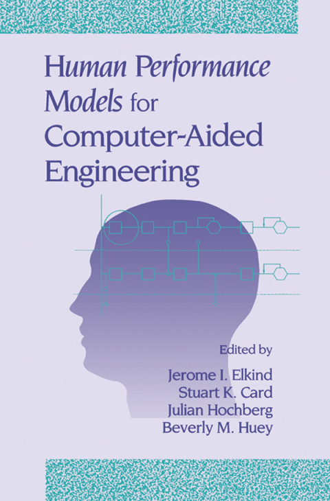 HUMAN PERFORMANCE MODELS FOR COMPUTER-AIDED ENGINEERING