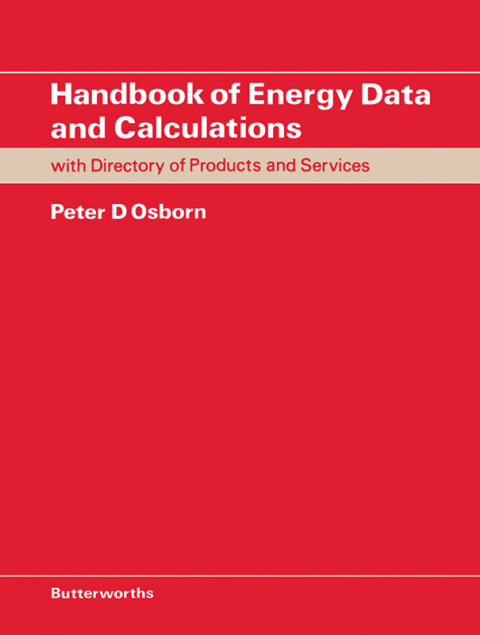 HANDBOOK OF ENERGY DATA AND CALCULATIONS: INCLUDING DIRECTORY OF PRODUCTS AND SERVICES