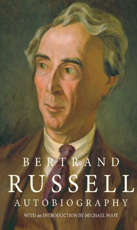 THE AUTOBIOGRAPHY OF BERTRAND RUSSELL