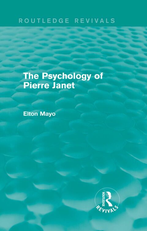 THE PSYCHOLOGY OF PIERRE JANET (ROUTLEDGE REVIVALS)