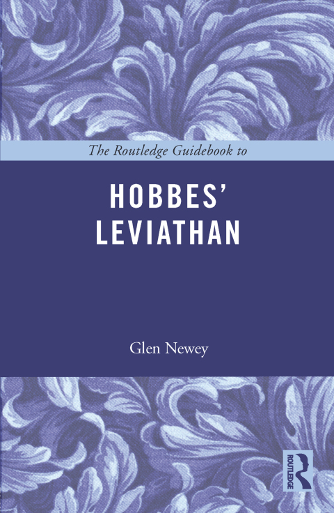 THE ROUTLEDGE GUIDEBOOK TO HOBBES' LEVIATHAN