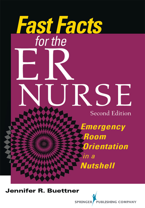 FAST FACTS FOR THE ER NURSE