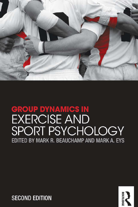 GROUP DYNAMICS IN EXERCISE AND SPORT PSYCHOLOGY