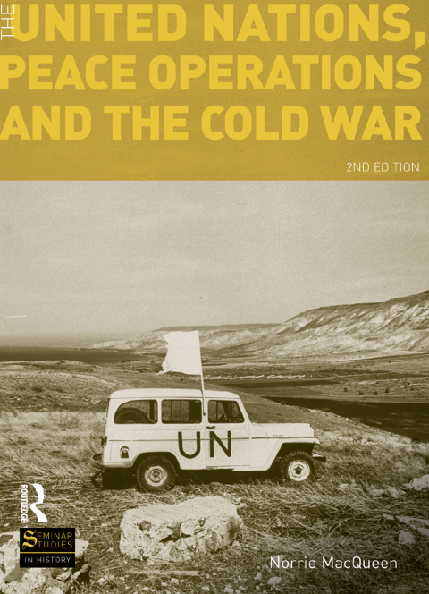 THE UNITED NATIONS, PEACE OPERATIONS AND THE COLD WAR