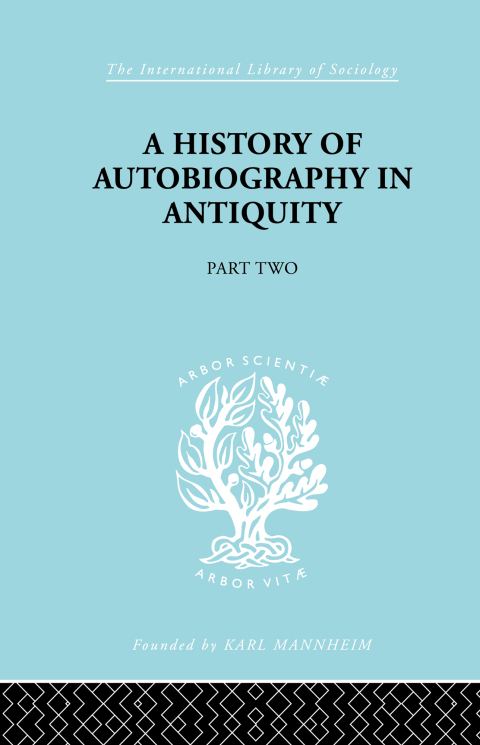 A HISTORY OF AUTOBIOGRAPHY IN ANTIQUITY