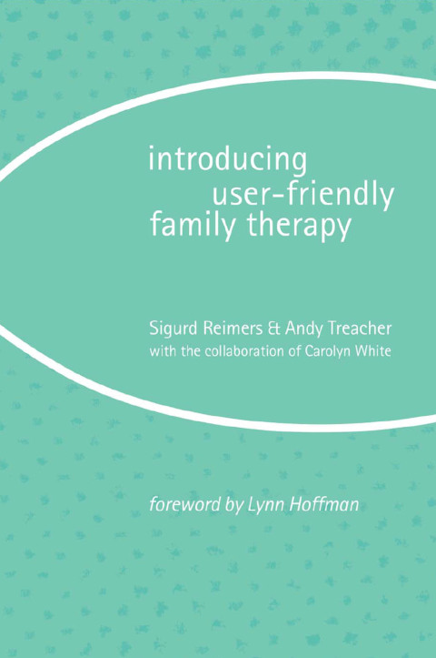 INTRODUCING USER-FRIENDLY FAMILY THERAPY