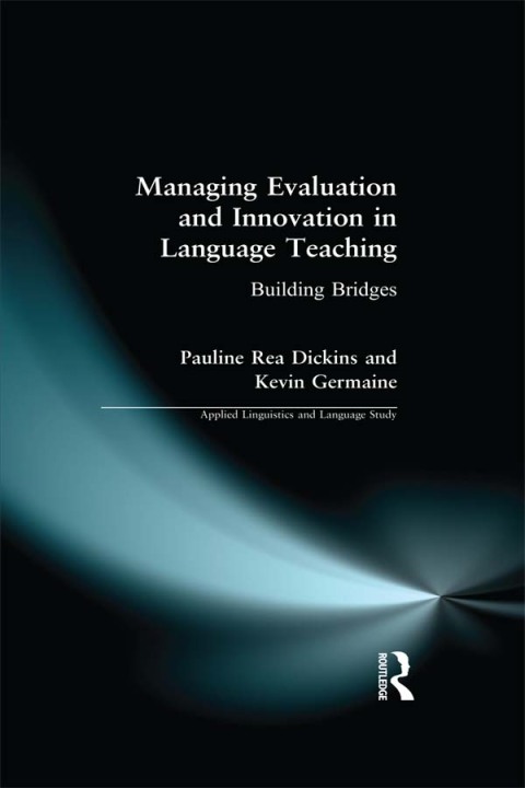 MANAGING EVALUATION AND INNOVATION IN LANGUAGE TEACHING