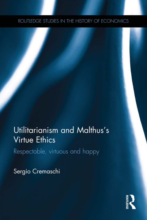 UTILITARIANISM AND MALTHUS' VIRTUE ETHICS