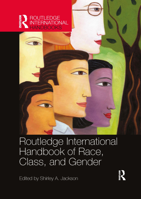 ROUTLEDGE INTERNATIONAL HANDBOOK OF RACE, CLASS, AND GENDER