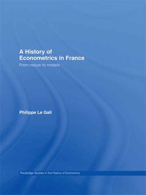 A HISTORY OF ECONOMETRICS IN FRANCE