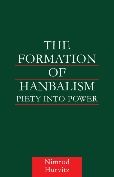 THE FORMATION OF HANBALISM