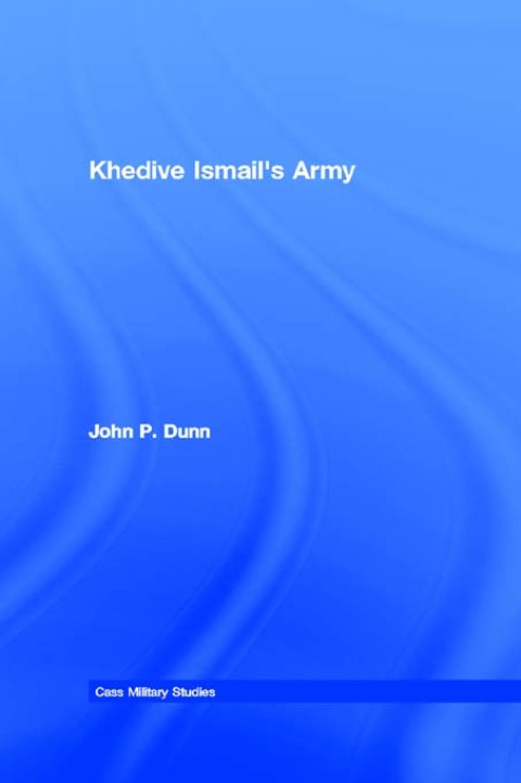 KHEDIVE ISMAIL'S ARMY