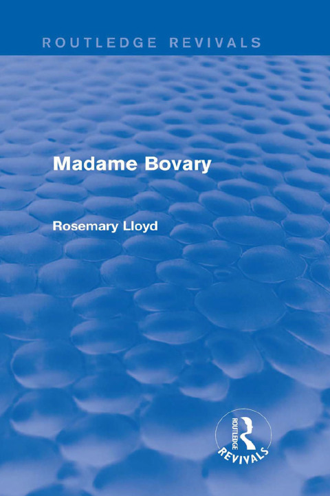 MADAME BOVARY (ROUTLEDGE REVIVALS)