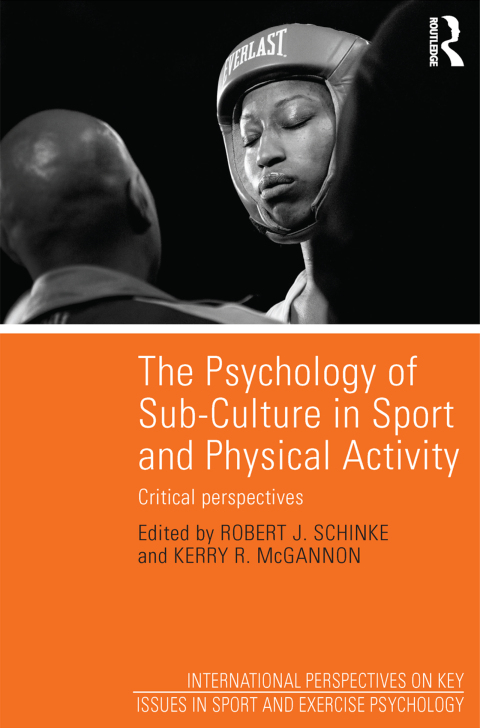 THE PSYCHOLOGY OF SUB-CULTURE IN SPORT AND PHYSICAL ACTIVITY