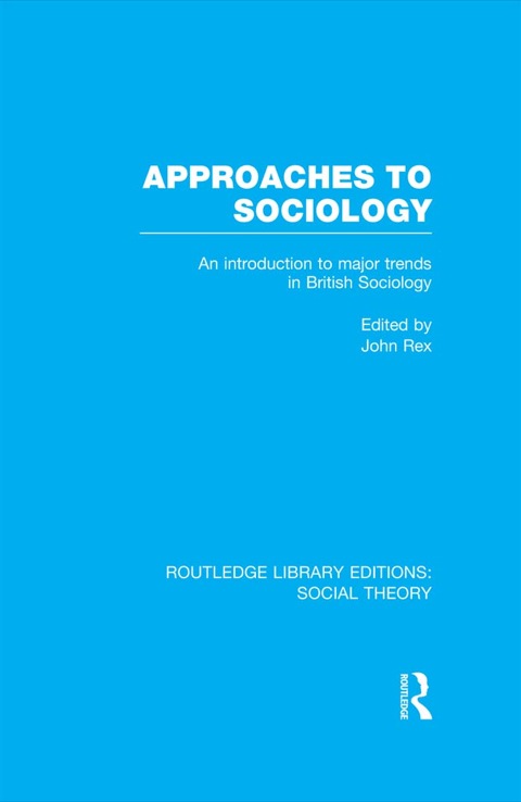 APPROACHES TO SOCIOLOGY