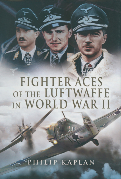 FIGHTER ACES OF THE LUFTWAFFE IN WORLD WAR II