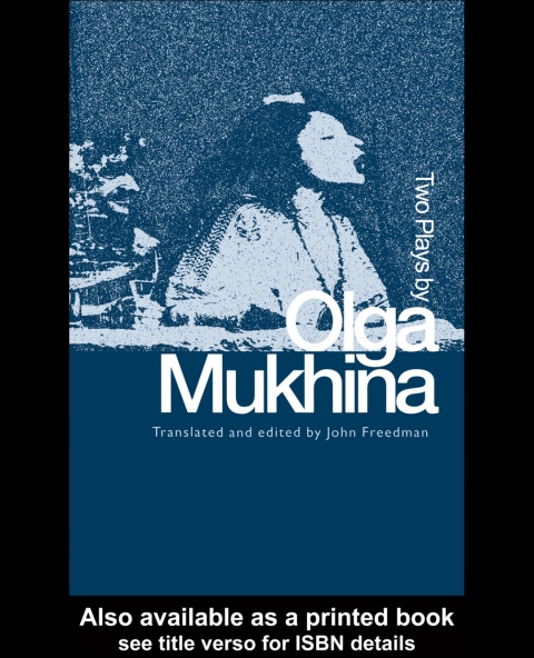 TWO PLAYS BY OLGA MUKHINA