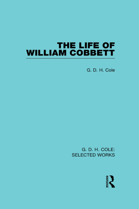 THE LIFE OF WILLIAM COBBETT