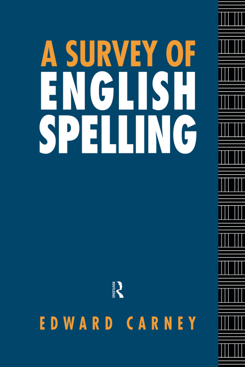 A SURVEY OF ENGLISH SPELLING