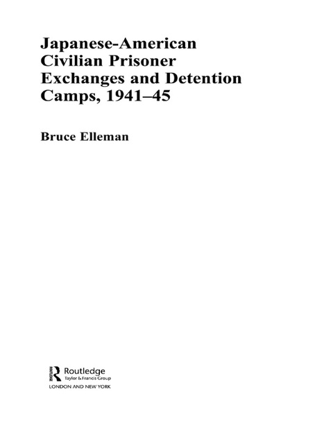 JAPANESE-AMERICAN CIVILIAN PRISONER EXCHANGES AND DETENTION CAMPS, 1941-45