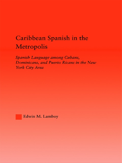CARIBBEAN SPANISH IN THE METROPOLIS