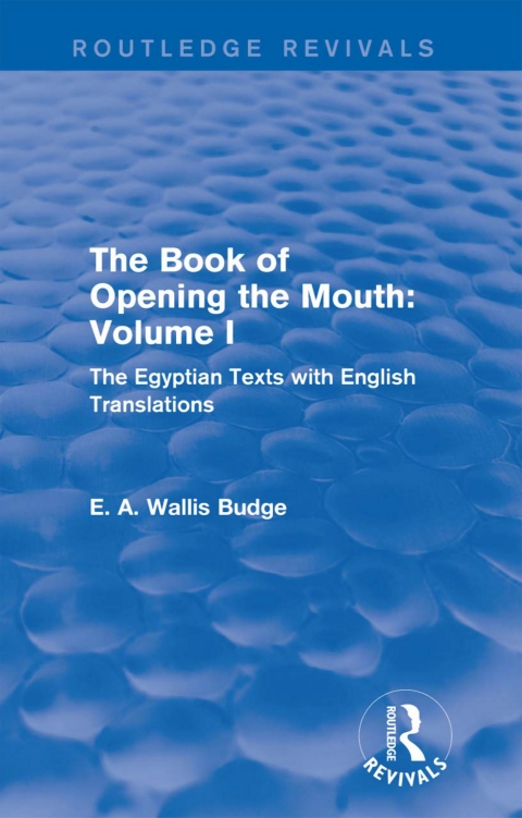THE BOOK OF OPENING THE MOUTH: VOL. I (ROUTLEDGE REVIVALS)