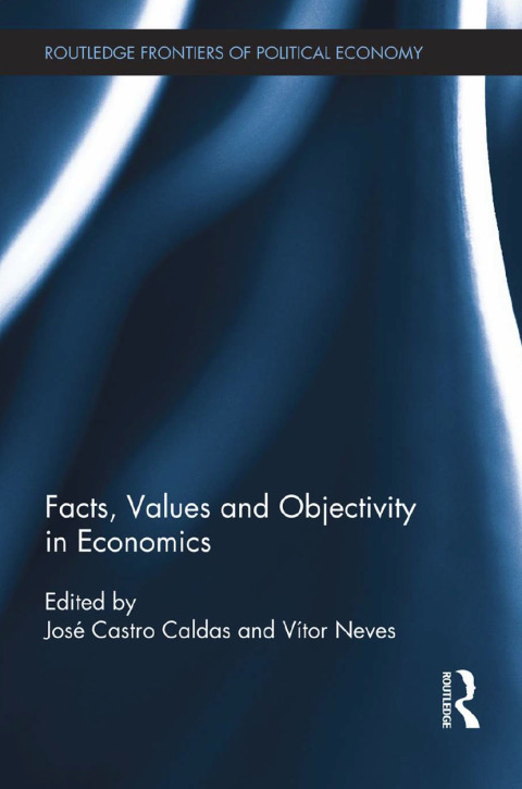 FACTS, VALUES AND OBJECTIVITY IN ECONOMICS