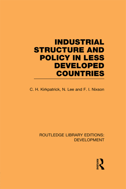 INDUSTRIAL STRUCTURE AND POLICY IN LESS DEVELOPED COUNTRIES