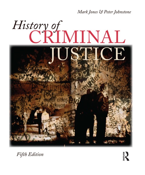 HISTORY OF CRIMINAL JUSTICE
