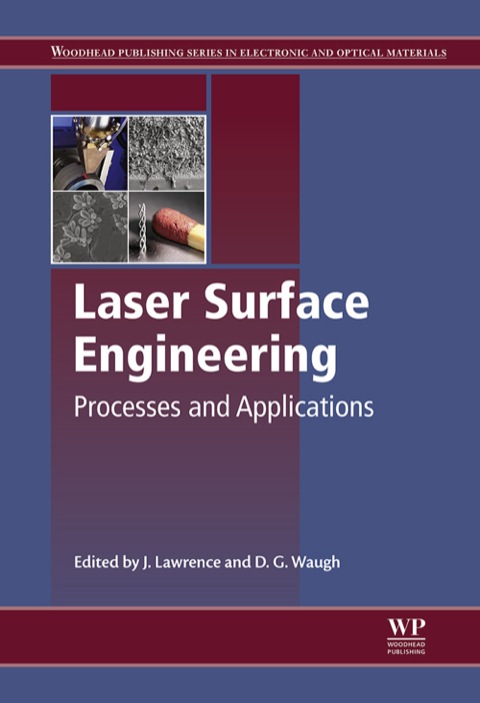 LASER SURFACE ENGINEERING: PROCESSES AND APPLICATIONS