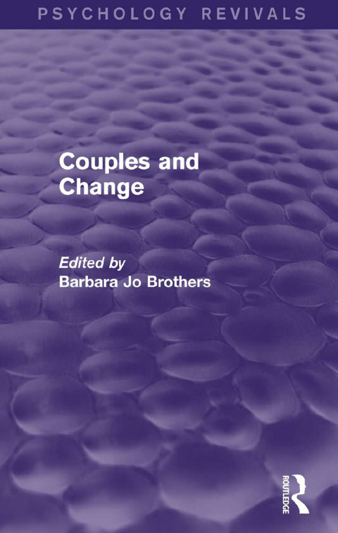 COUPLES AND CHANGE (PSYCHOLOGY REVIVALS)
