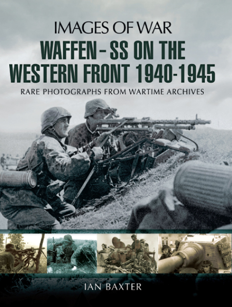 WAFFEN-SS ON THE WESTERN FRONT, 1940?1945