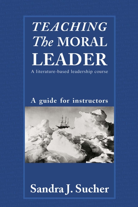 TEACHING THE MORAL LEADER