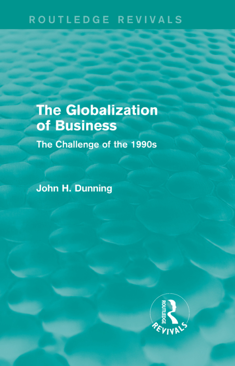 THE GLOBALIZATION OF BUSINESS (ROUTLEDGE REVIVALS)