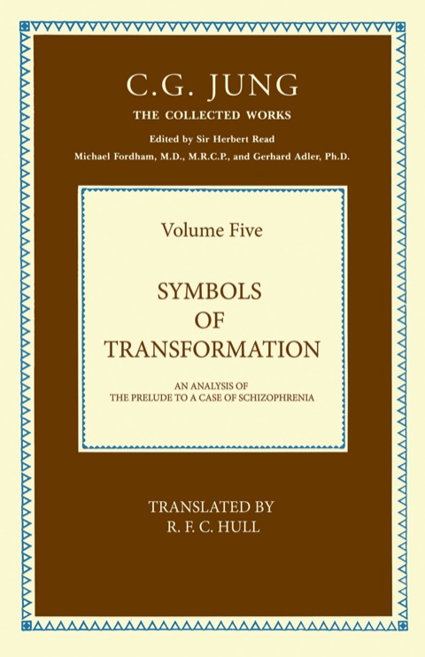 THE COLLECTED WORKS OF C. G. JUNG: SYMBOLS OF TRANSFORMATION (VOLUME 5)