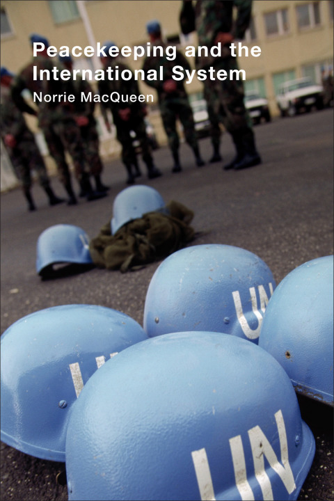 PEACEKEEPING AND THE INTERNATIONAL SYSTEM