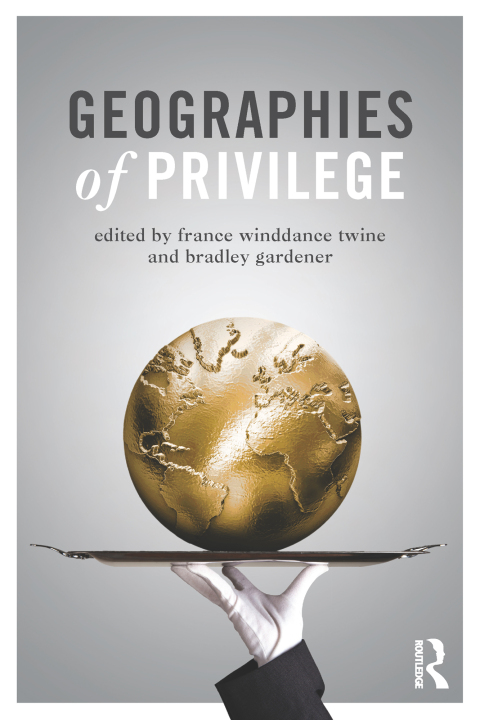 GEOGRAPHIES OF PRIVILEGE