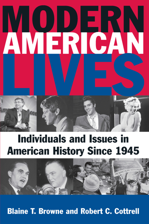 MODERN AMERICAN LIVES: INDIVIDUALS AND ISSUES IN AMERICAN HISTORY SINCE 1945