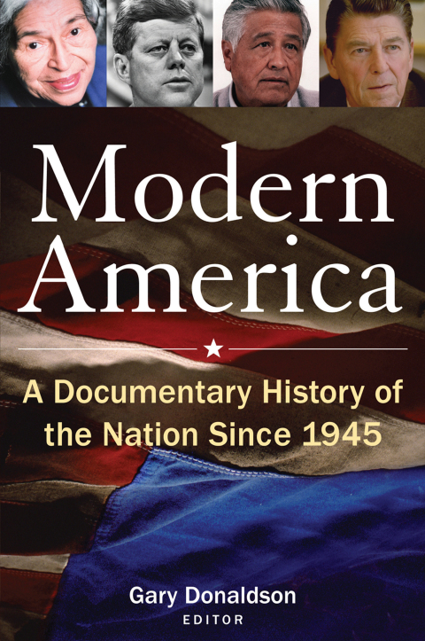 MODERN AMERICA: A DOCUMENTARY HISTORY OF THE NATION SINCE 1945