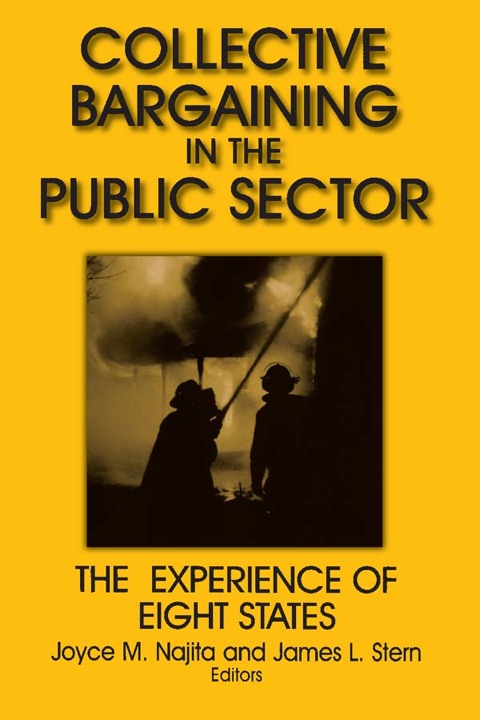 COLLECTIVE BARGAINING IN THE PUBLIC SECTOR: THE EXPERIENCE OF EIGHT STATES