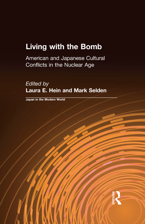 LIVING WITH THE BOMB: AMERICAN AND JAPANESE CULTURAL CONFLICTS IN THE NUCLEAR AGE