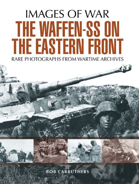 THE WAFFEN-SS ON THE EASTERN FRONT