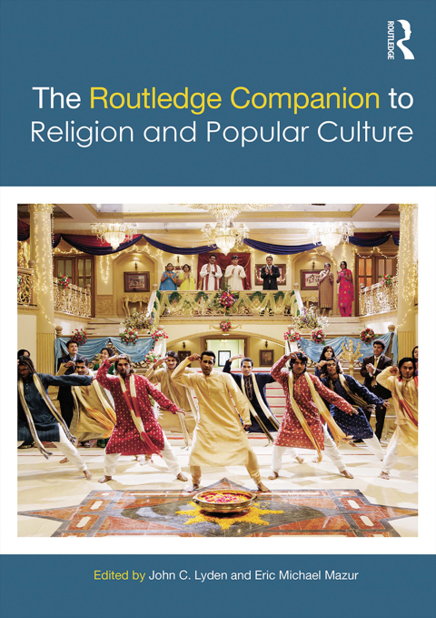 THE ROUTLEDGE COMPANION TO RELIGION AND POPULAR CULTURE