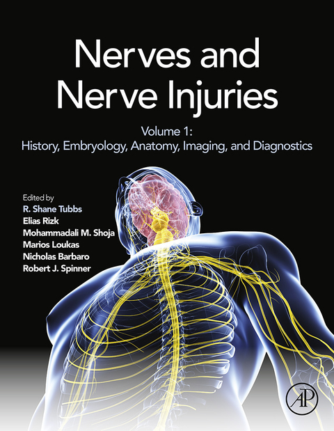 NERVES AND NERVE INJURIES: VOL 1: HISTORY, EMBRYOLOGY, ANATOMY, IMAGING, AND DIAGNOSTICS