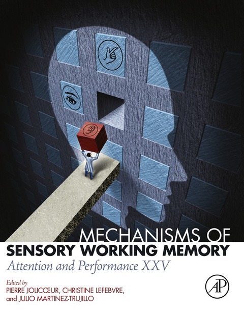 MECHANISMS OF SENSORY WORKING MEMORY: ATTENTION AND PERFOMANCE XXV