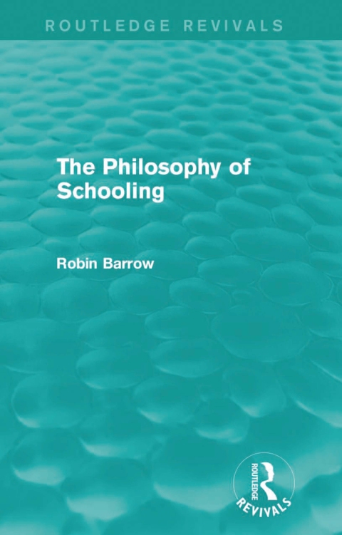 THE PHILOSOPHY OF SCHOOLING