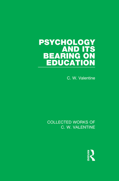 PSYCHOLOGY AND ITS BEARING ON EDUCATION