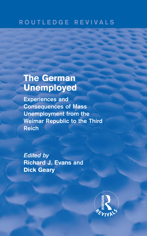 THE GERMAN UNEMPLOYED (ROUTLEDGE REVIVALS)